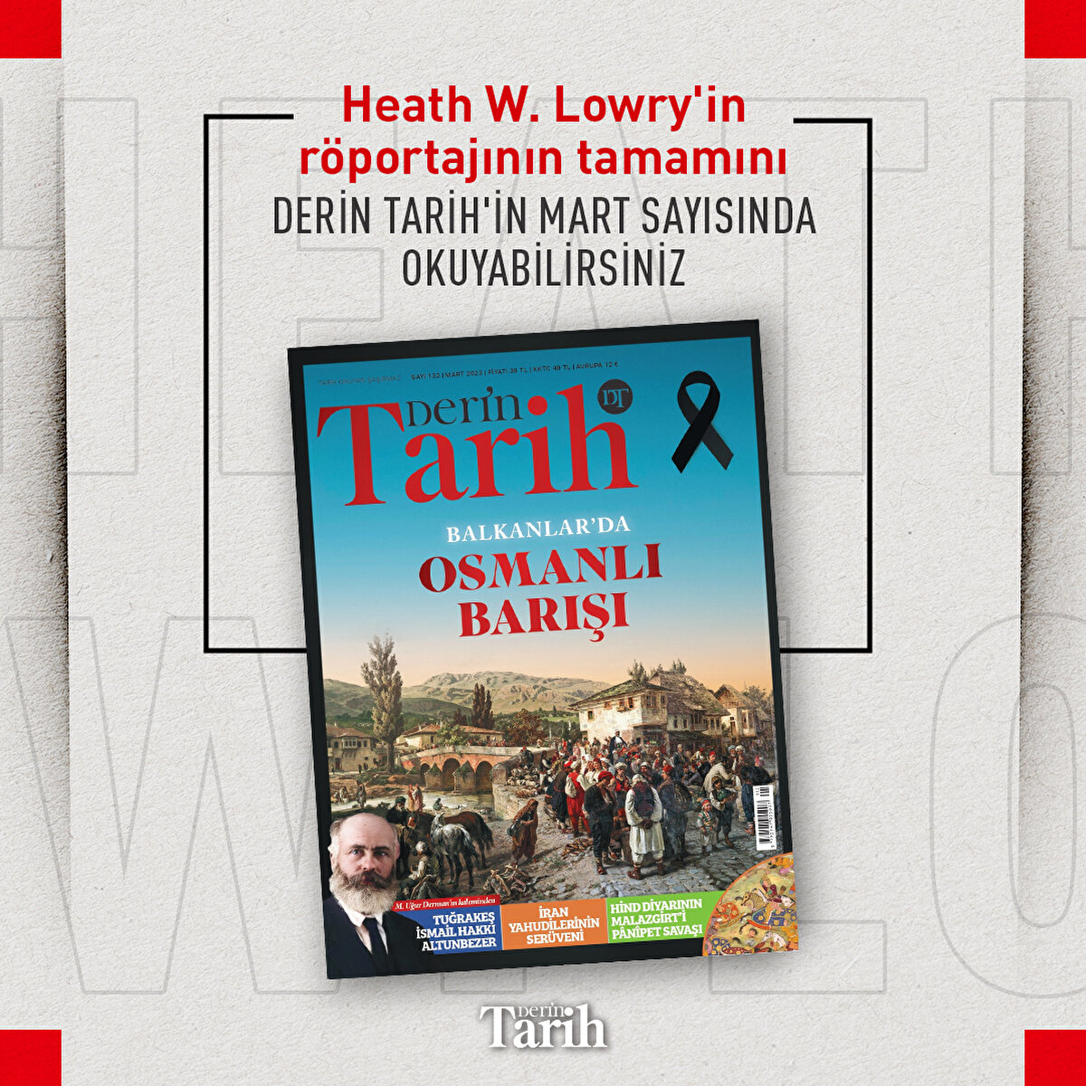 Heath W. Lowry'in r&#246;portajının tamamını Derin Tarih'in Mart sayısında okuyabilirsiniz