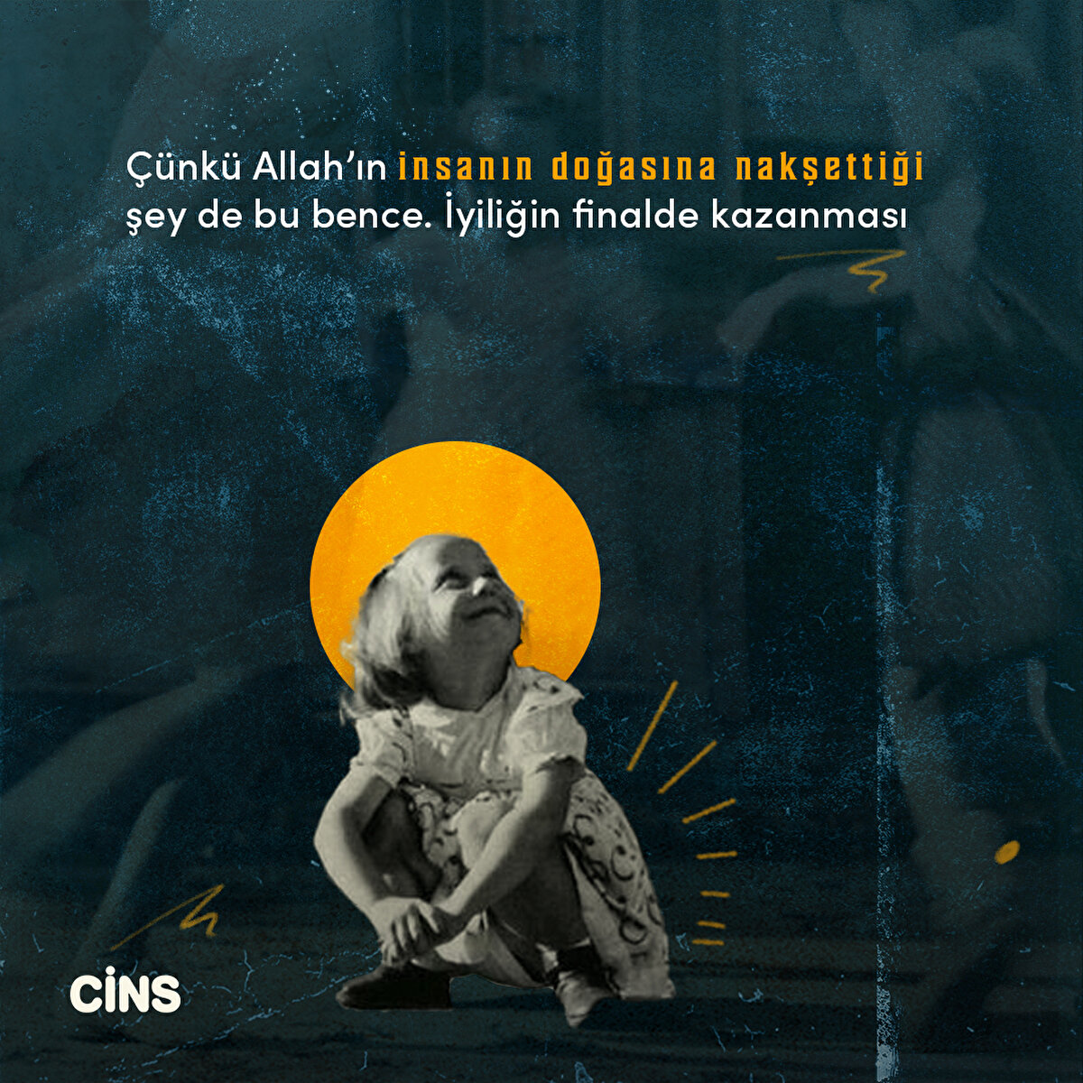 Çünkü Allah’ın insanın doğasına nakşettiği şey de bu bence. İyiliğin finalde kazanması