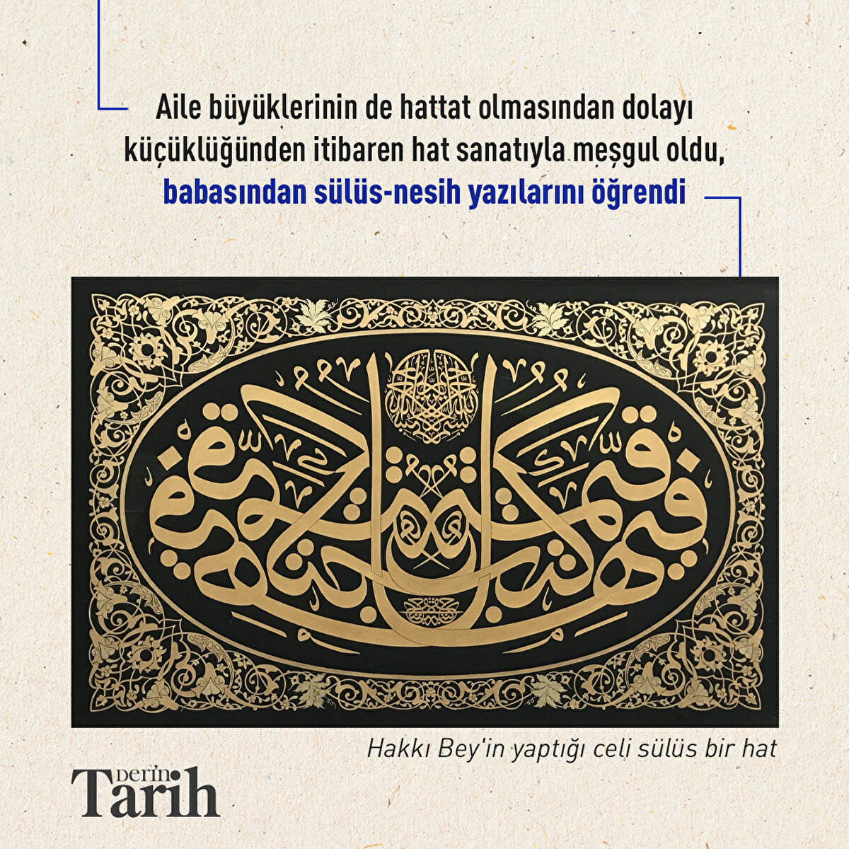 Aile büyüklerinin de hattat olmasından dolayı küçüklüğünden itibaren hat sanatıyla meşgul oldu, babasından sülüs-nesih yazılarını öğrendi