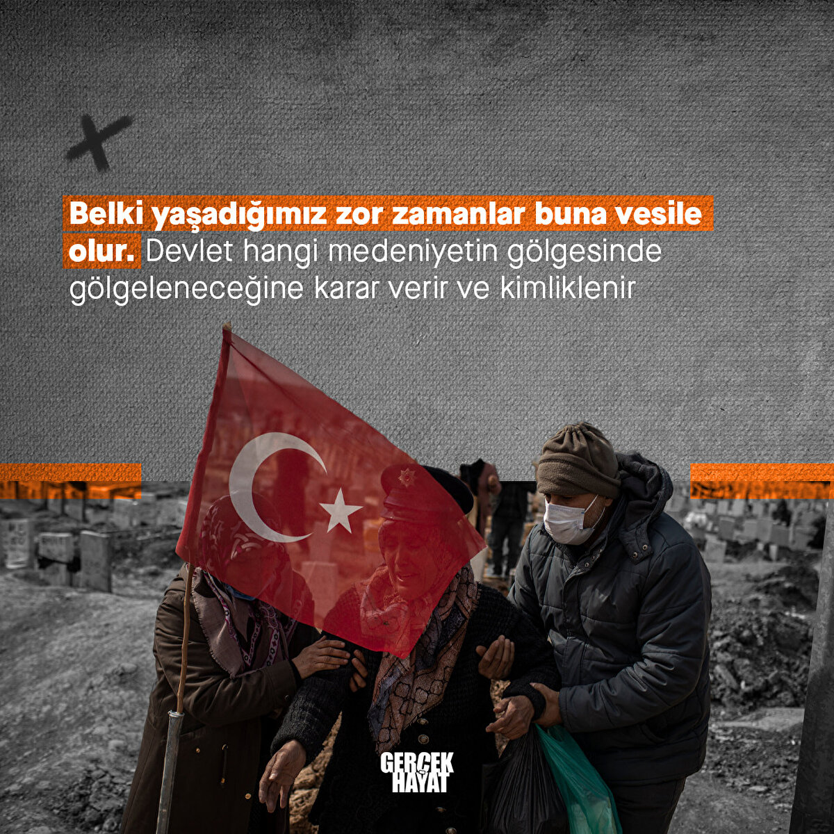 Devlet hangi medeniyetin gölgesinde gölgeleneceğine karar verir ve kimliklenir
