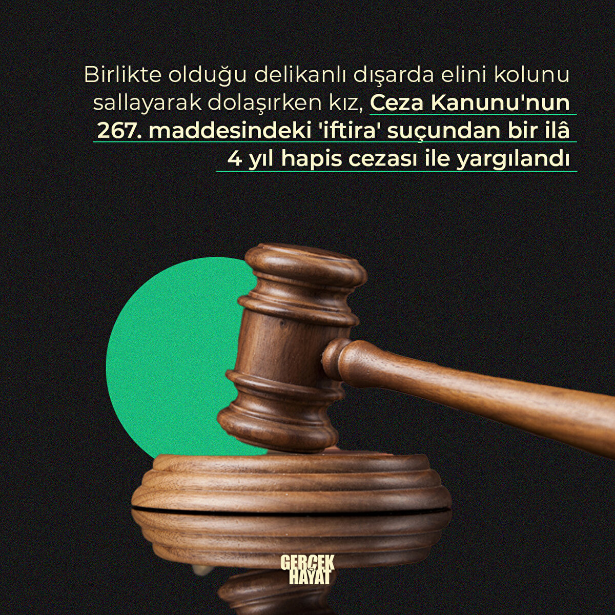 'İftira' suçundan bir ilâ 4 yıl hapis cezası ile yargılandı