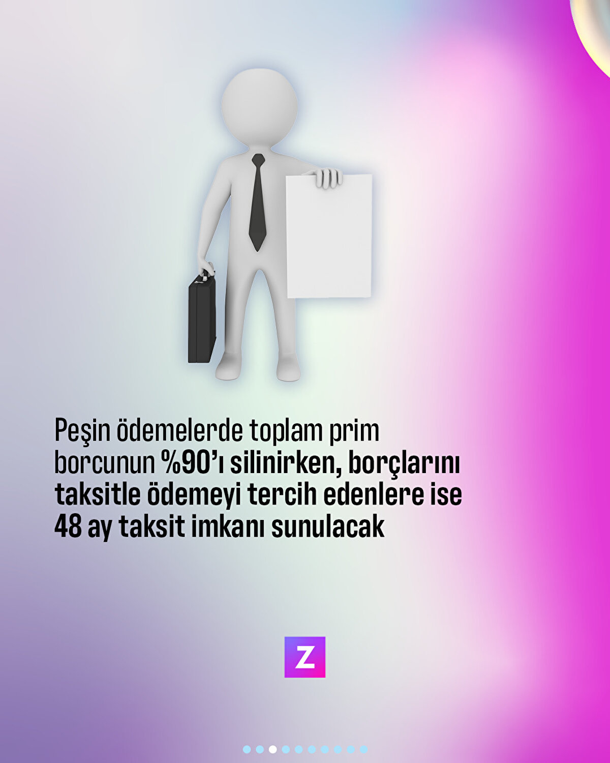 Peşin ödemelerde toplam prim borcunun %90’ı silinirken, borçlarını taksitle ödemeyi tercih edenlere ise 48 ay taksit imkanı sunulacak