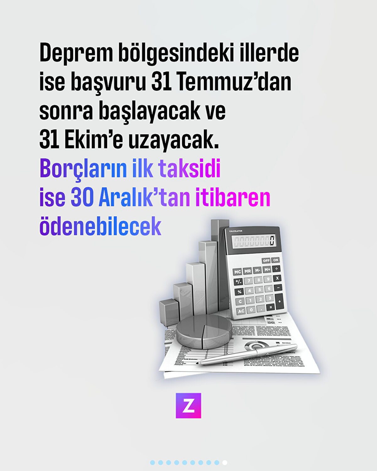 Deprem bölgesindeki illerde ise başvuru 31 Temmuz tarihinden sonra başlayacak ve 31 Ekim tarihine uzayacak. İlk taksit tarihi ise 30 Aralık tarihinden itibaren ödenebilecek