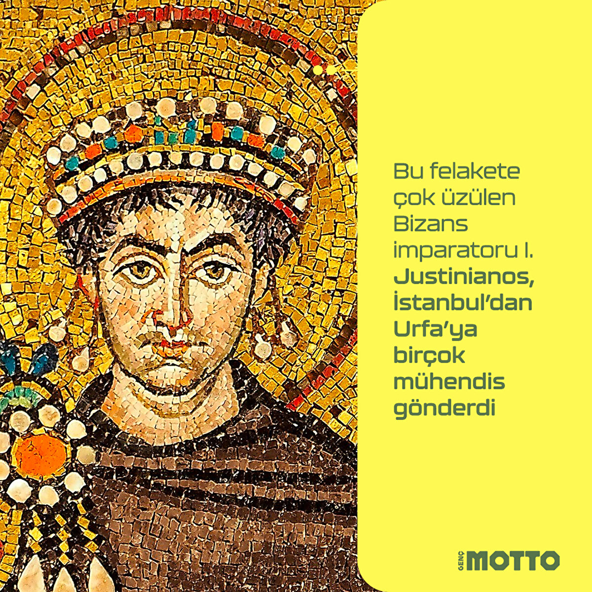 Bu felakete çok üzülen Bizans imparatoru I.Justinianos, İstanbul’dan Urfa’ya birçok mühendis gönderdi.