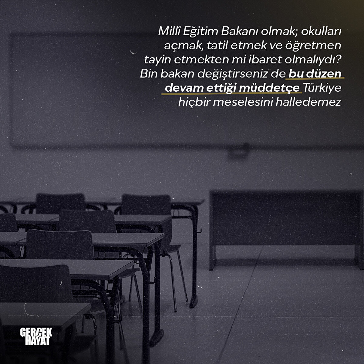 Bu düzen devam ettiği müddetçe Türkiye hiçbir meselesini halledemez