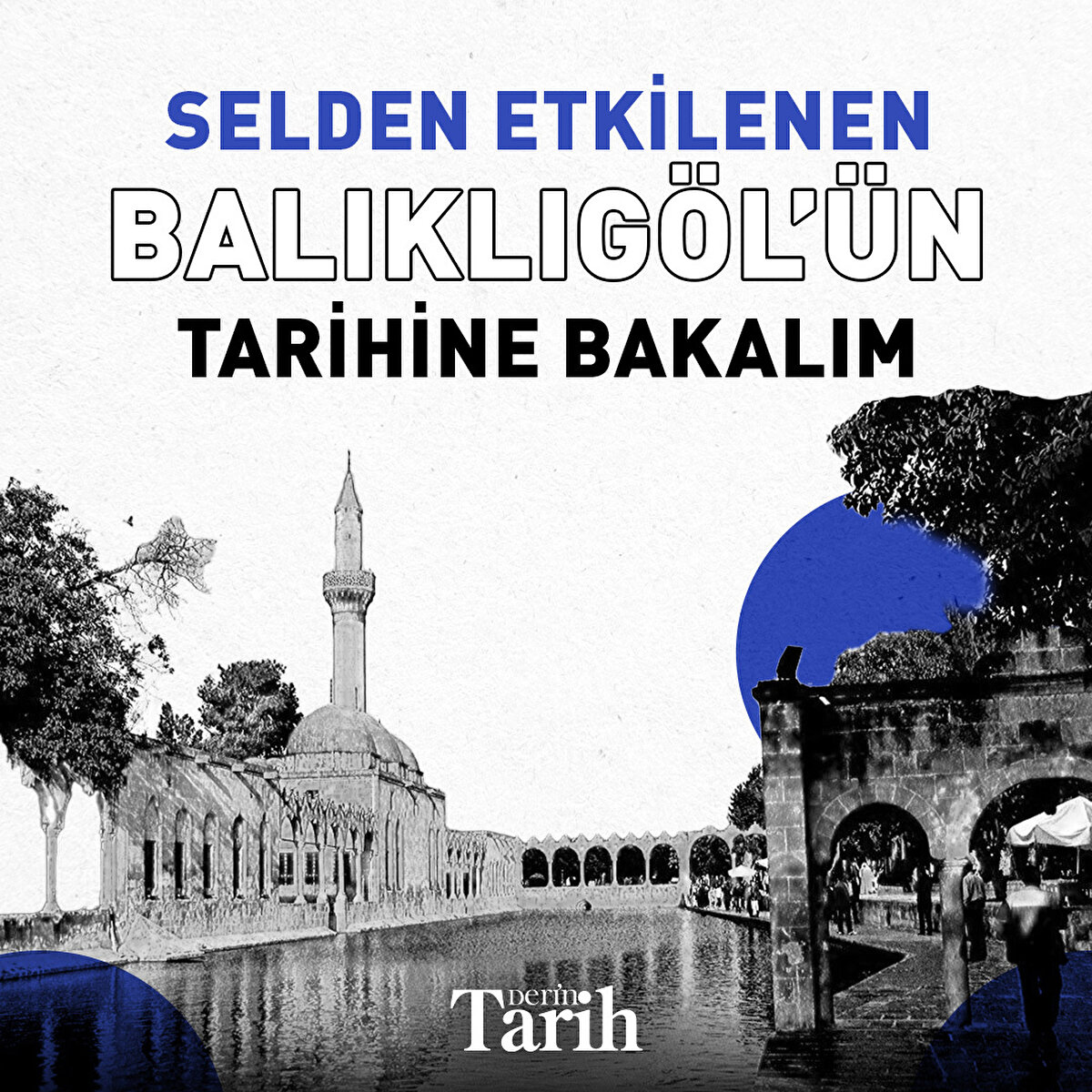 Selden etkilenen Balıklıgöl'ün tarihine bakalım