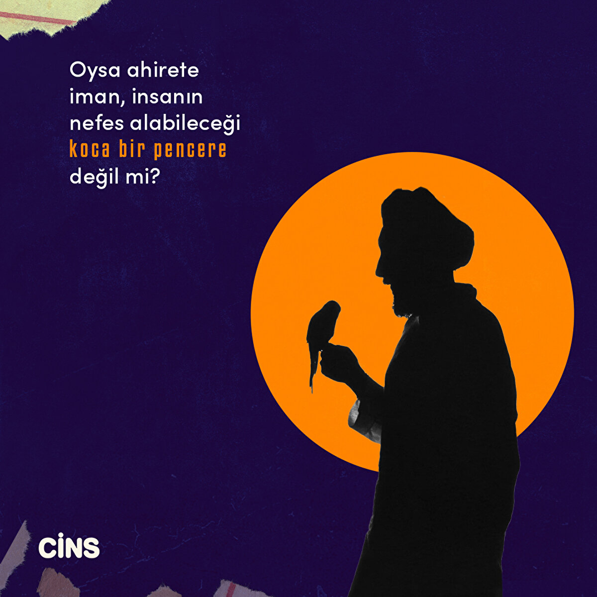 Oysa ahirete iman, insanın nefes alabileceği koca bir pencere değil mi?