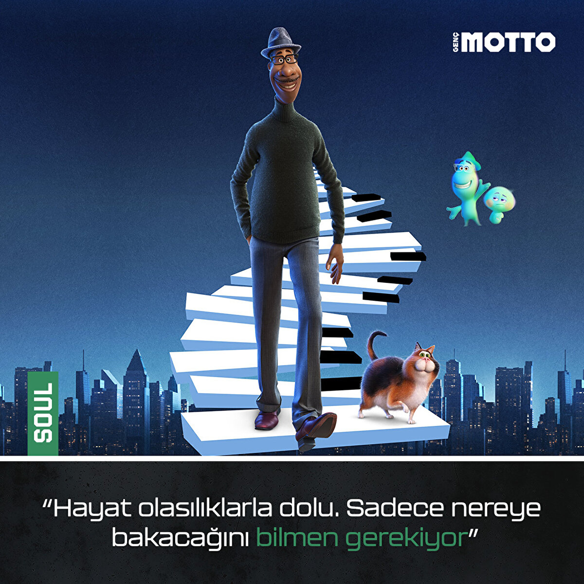 “Hayat olasılıklarla dolu. Sadece nereye bakacağını bilmen gerekiyor”