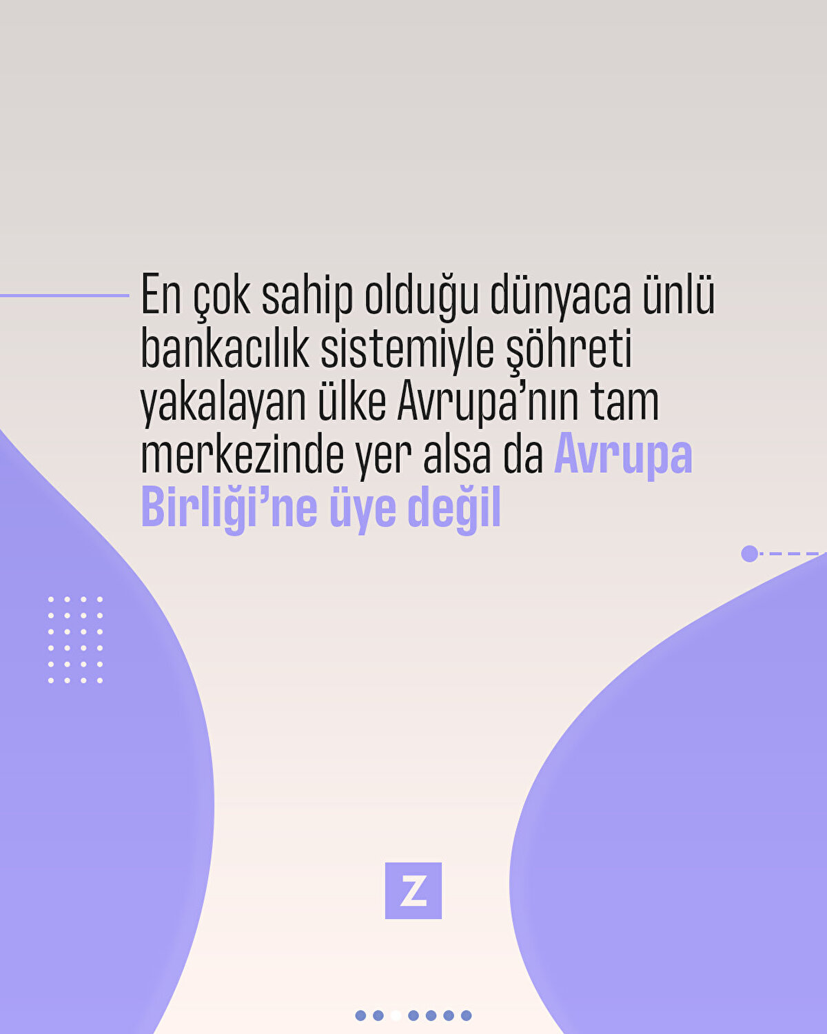 En çok sahip olduğu dünyaca ünlü bankacılık sistemiyle şöhreti yakalayan ülke Avrupa’nın tam merkezinde yer alsa da Avrupa Birliği’ne üye değil