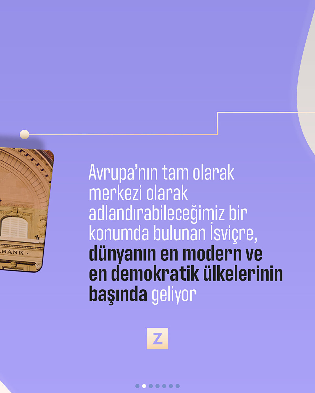 Avrupa’nın tam olarak merkezi olarak adlandırabileceğimiz bir konumda bulunan İsviçre, dünyanın en modern ve en demokratik ülkelerinin başında geliyor