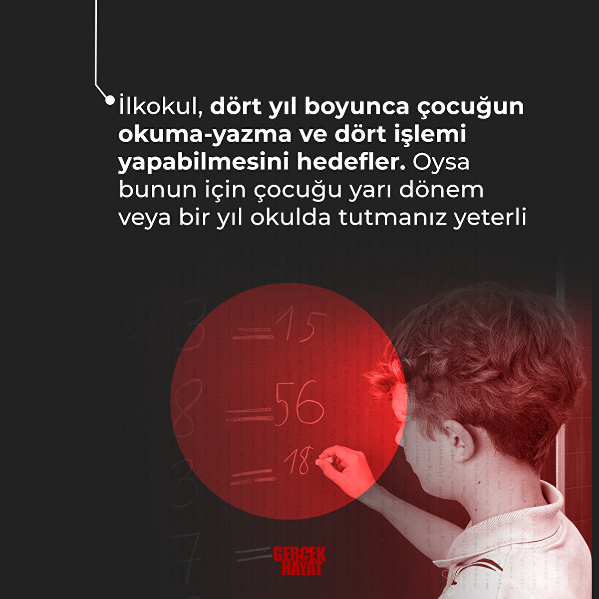 Oysa bunun için çocuğu yarı dönem veya bir yıl okulda tutmanız yeterli