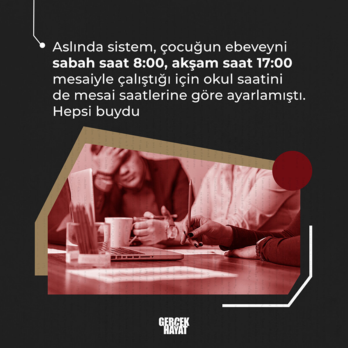 Okul saatini de mesai saatlerine göre ayarlamıştı