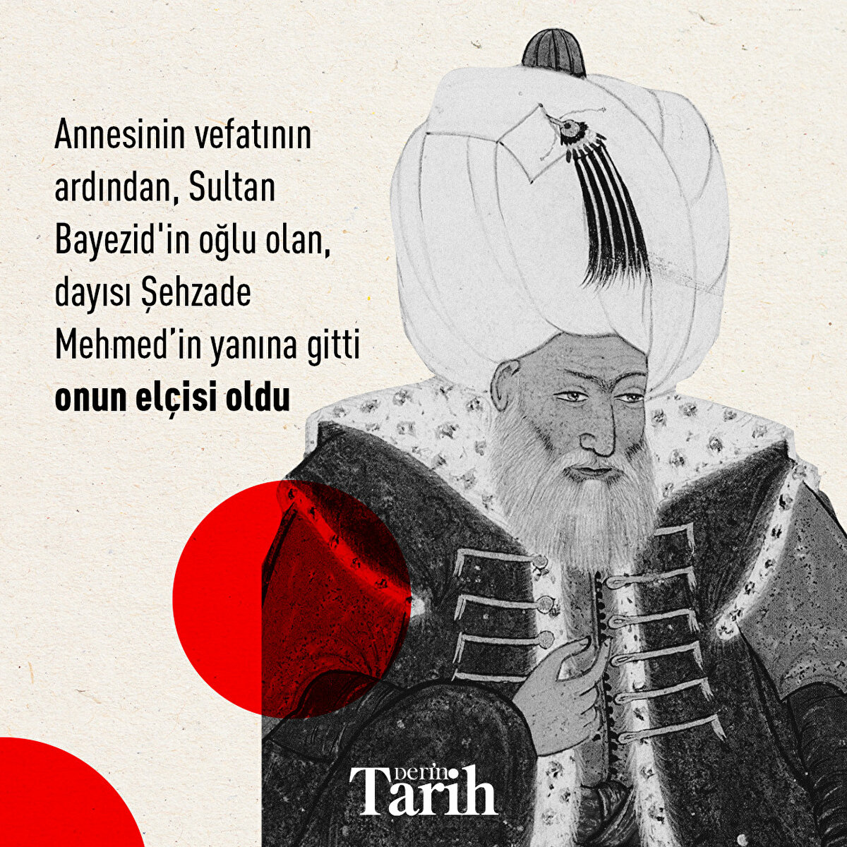 Annesinin vefatının ardından, Sultan Bayezid'in oğlu, dayısı Şehzade Mehmed’in yanına gitti onun elçisi oldu