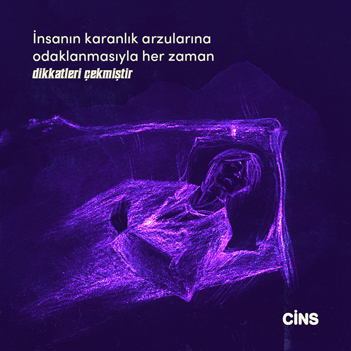 İnsanın karanlık arzularına odaklanmasıyla her zaman dikkatleri çekmiştir