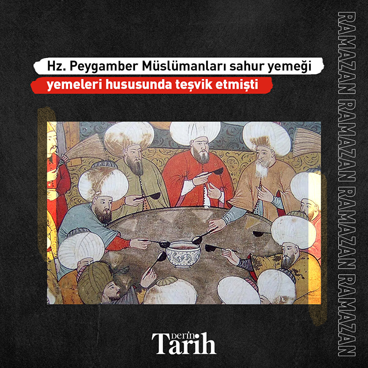 Hz. Peygamber Müslümanları sahur yemeği yemeleri hususunda Müslümanları teşvik etmişti 