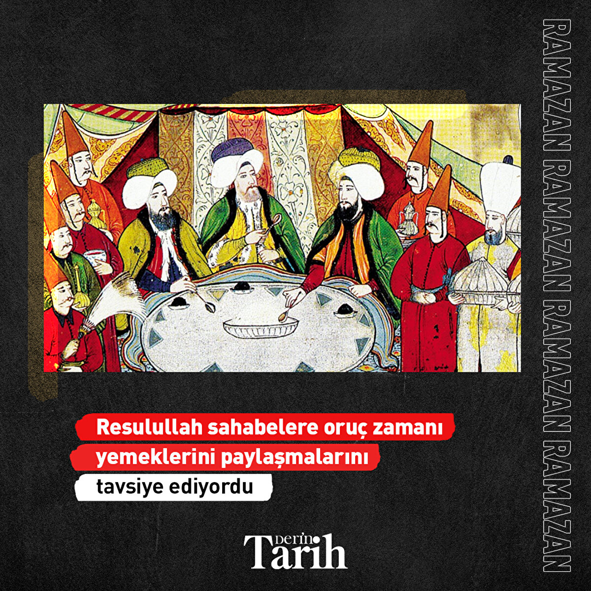 Resulullah sahabelere oruç zamanı yemeklerini paylaşmalarını tavsiye ediyordu  