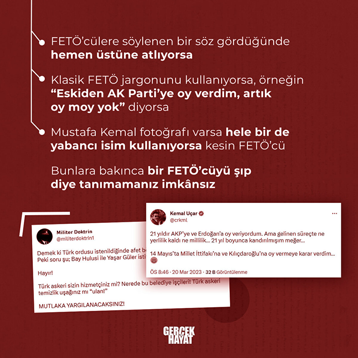 Bunlara bakınca bir FETÖ’cüyü şıp diye tanımamanız imkânsız