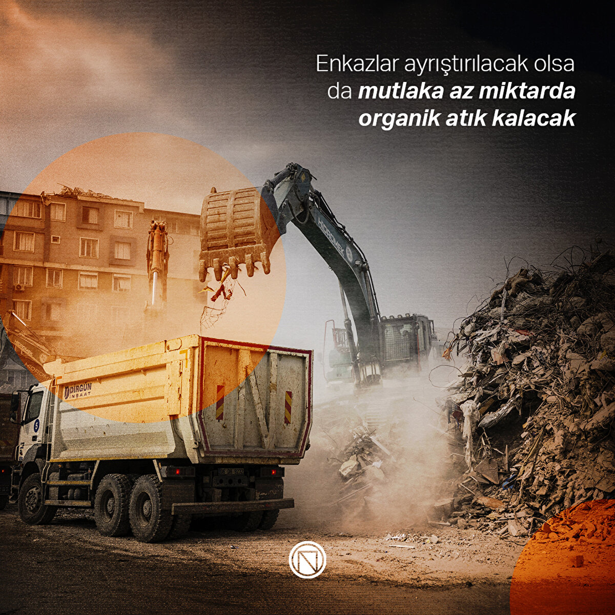 Enkazlar ayrıştırılacak olsa da mutlaka az miktarda organik atık kalacak