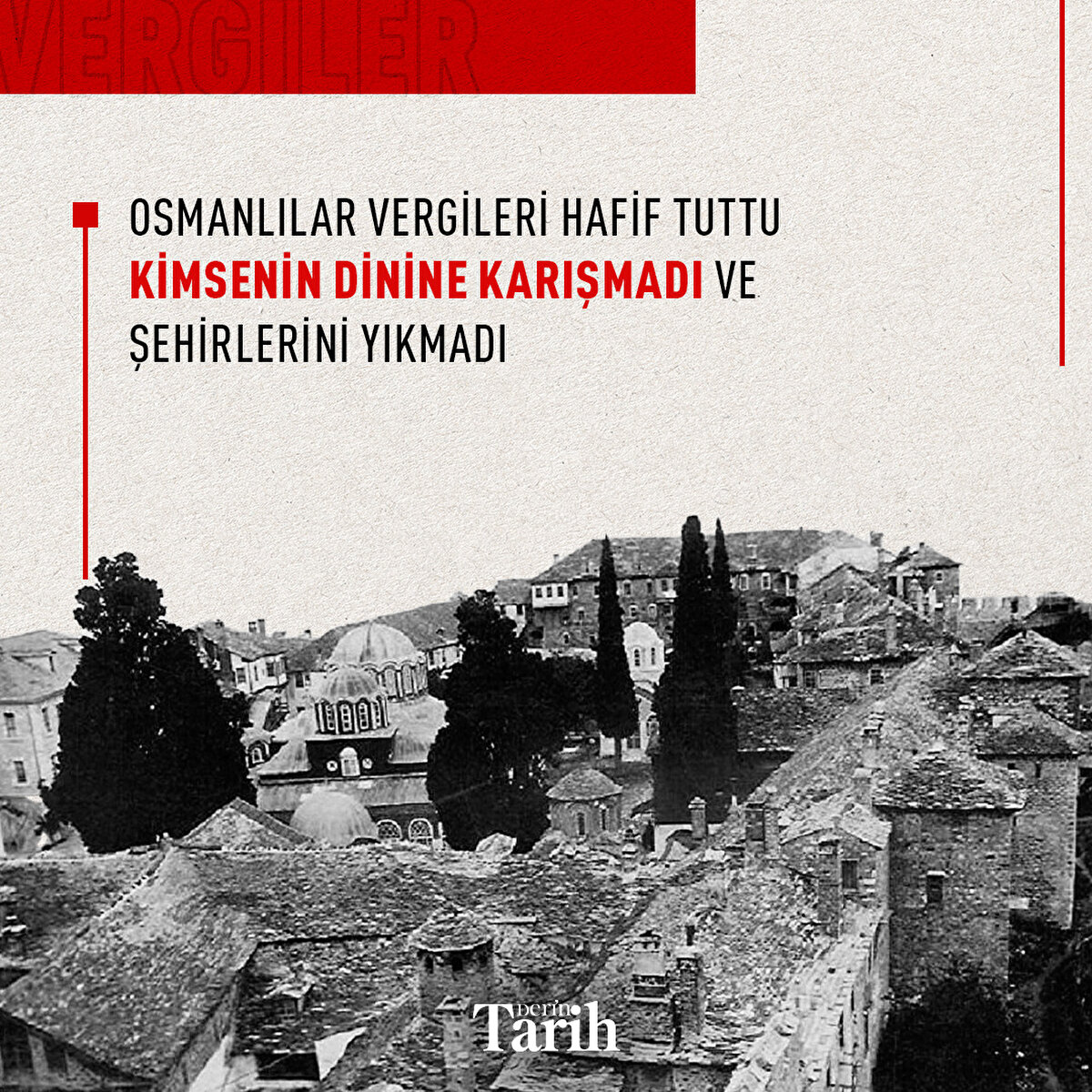 Osmanlılar vergileri hafif tuttu, kimsenin dinine karışmadı ve şehirlerini yıkmadı