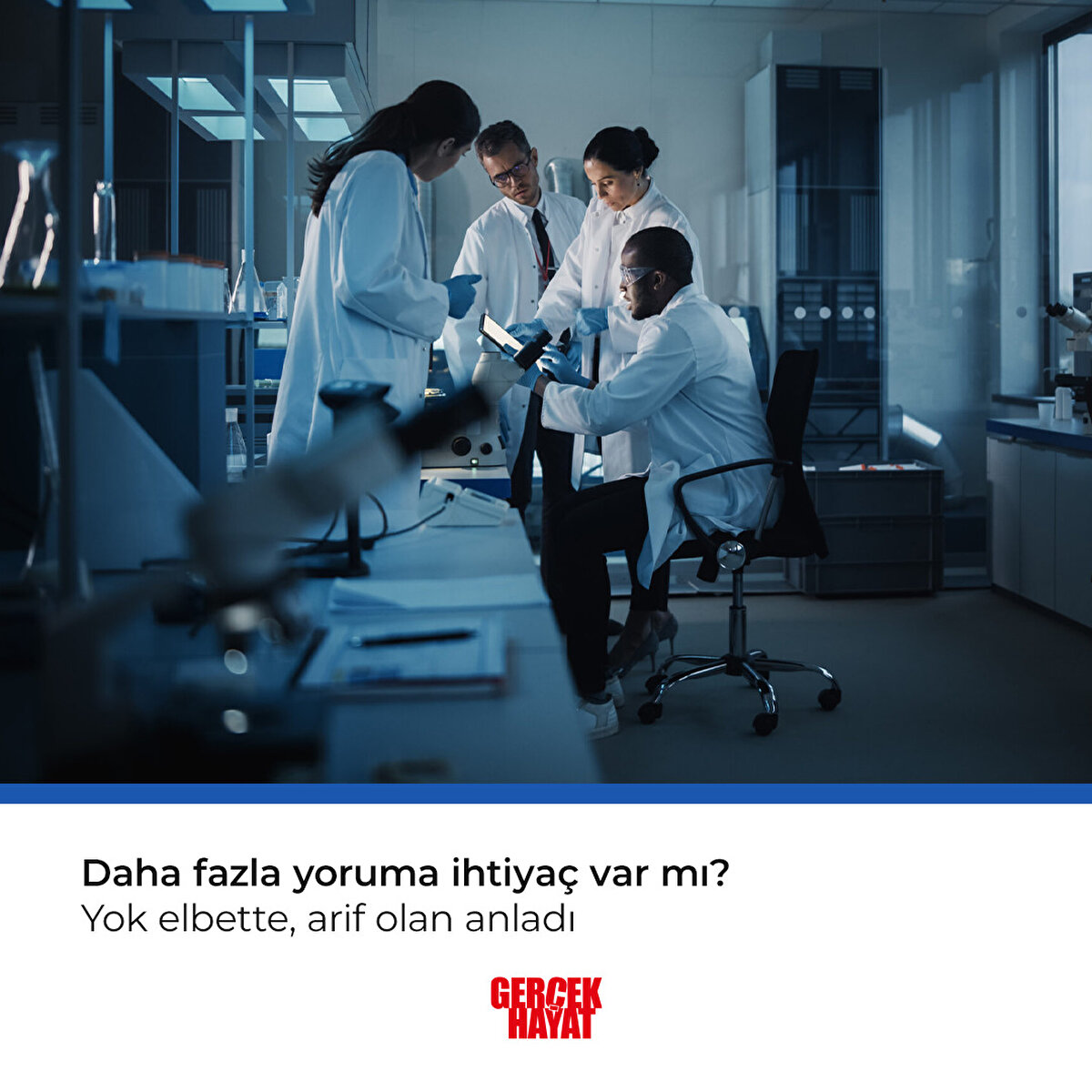 Daha fazla yoruma ihtiyaç var mı?