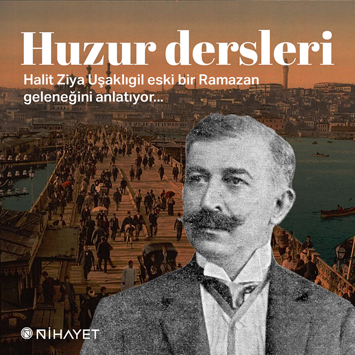 Halit Ziya Uşaklıgil eski bir Ramazan geleneğini anlatıyor