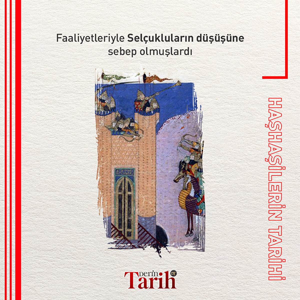 Faaliyetleriyle Selçukluların düşüşüne sebep olmuşlardı