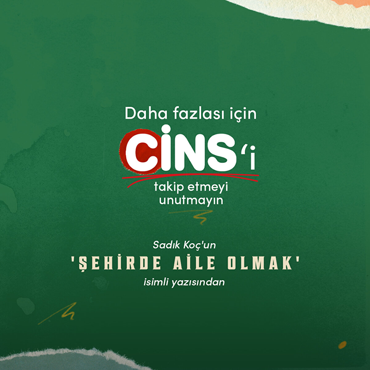 Sadık Ko&#231;'un 'Şehirde aile olmak' isimli yazısından 