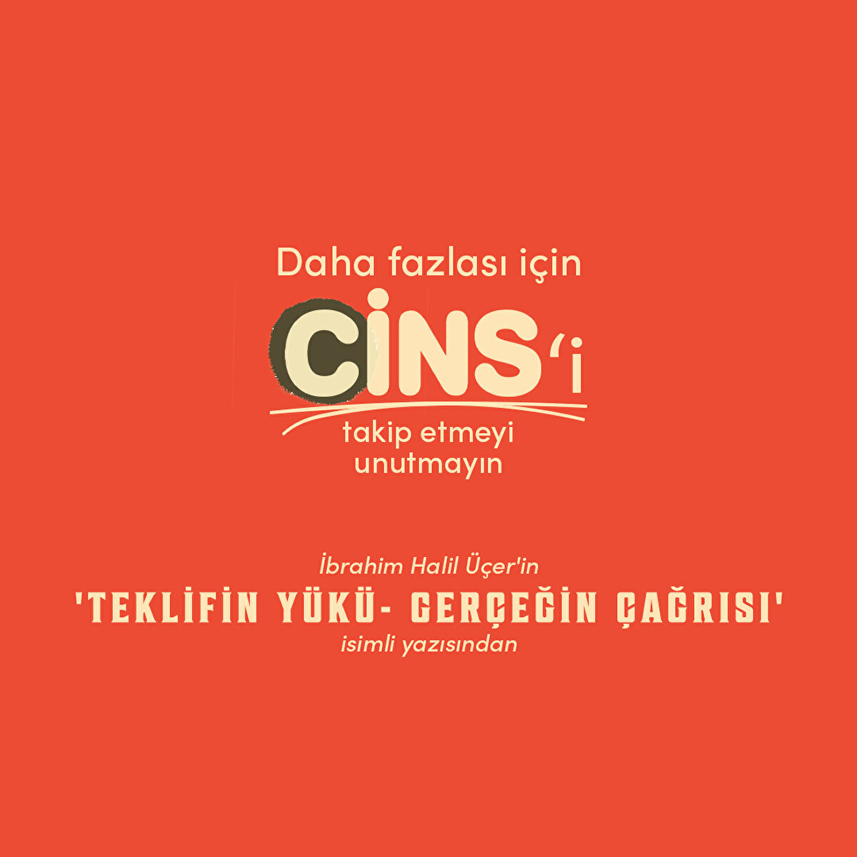 İbrahim Halil Üçer'in 'Teklifin yükü- Gerçeğin Çağrısı' isimli yazısından 