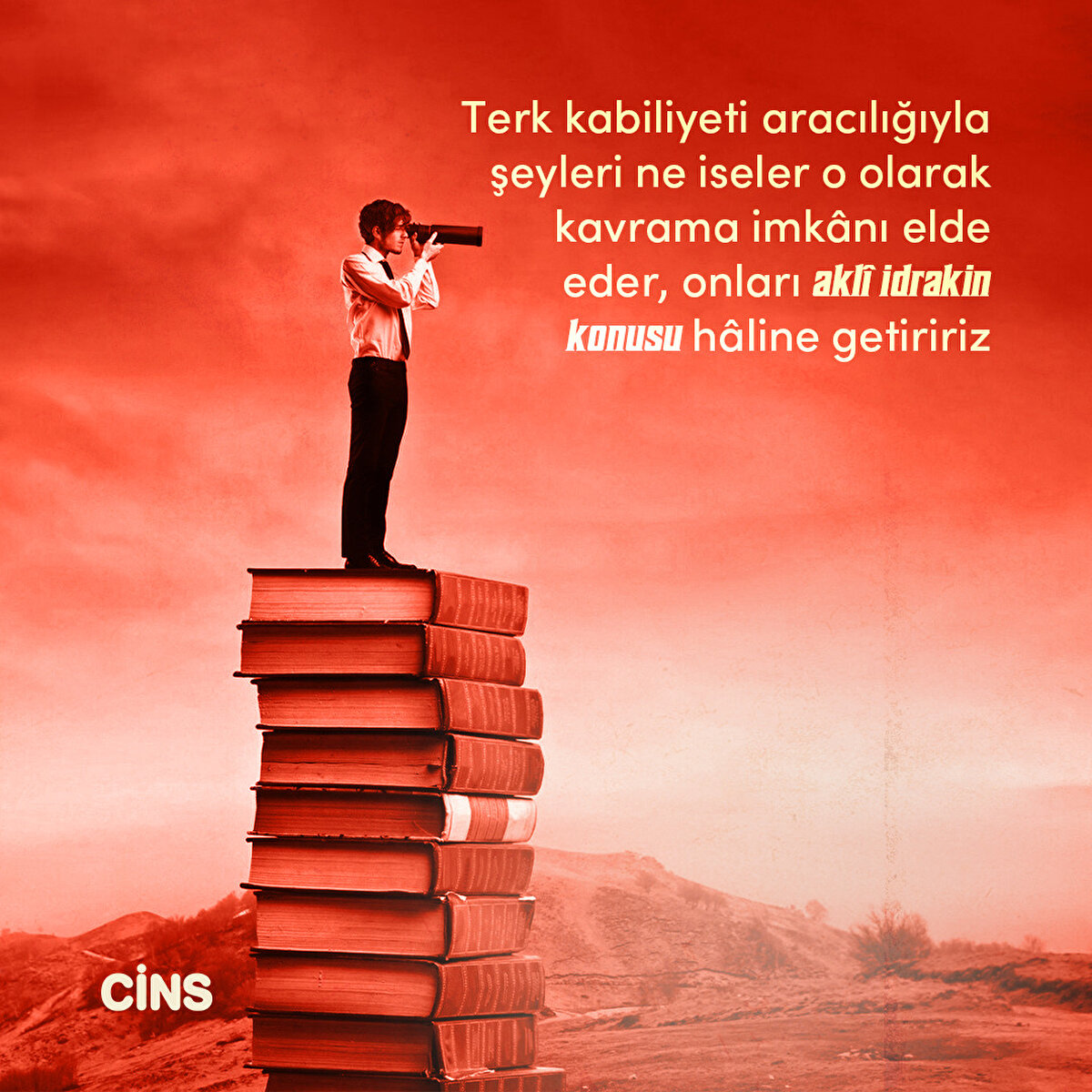 Terk kabiliyeti aracılığıyla şeyleri ne iseler o olarak kavrama imkânı elde eder, onları aklî idrakin konusu hâline getiririz