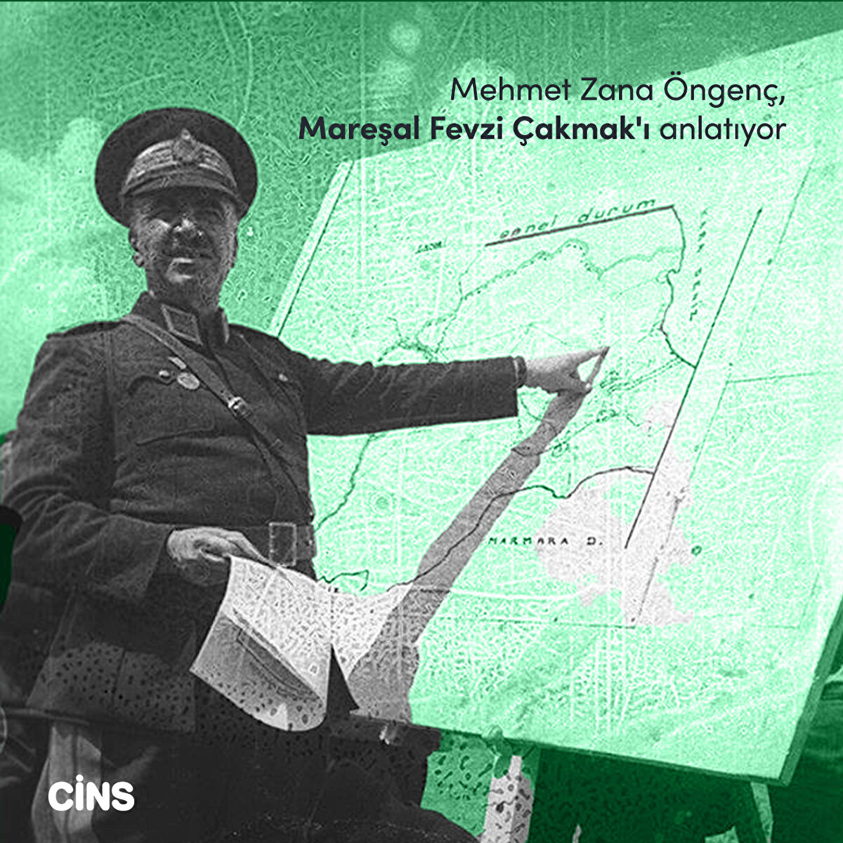 Mehmet Zana Öngenç, Mareşal Fevzi Çakmak'ı anlatıyor 