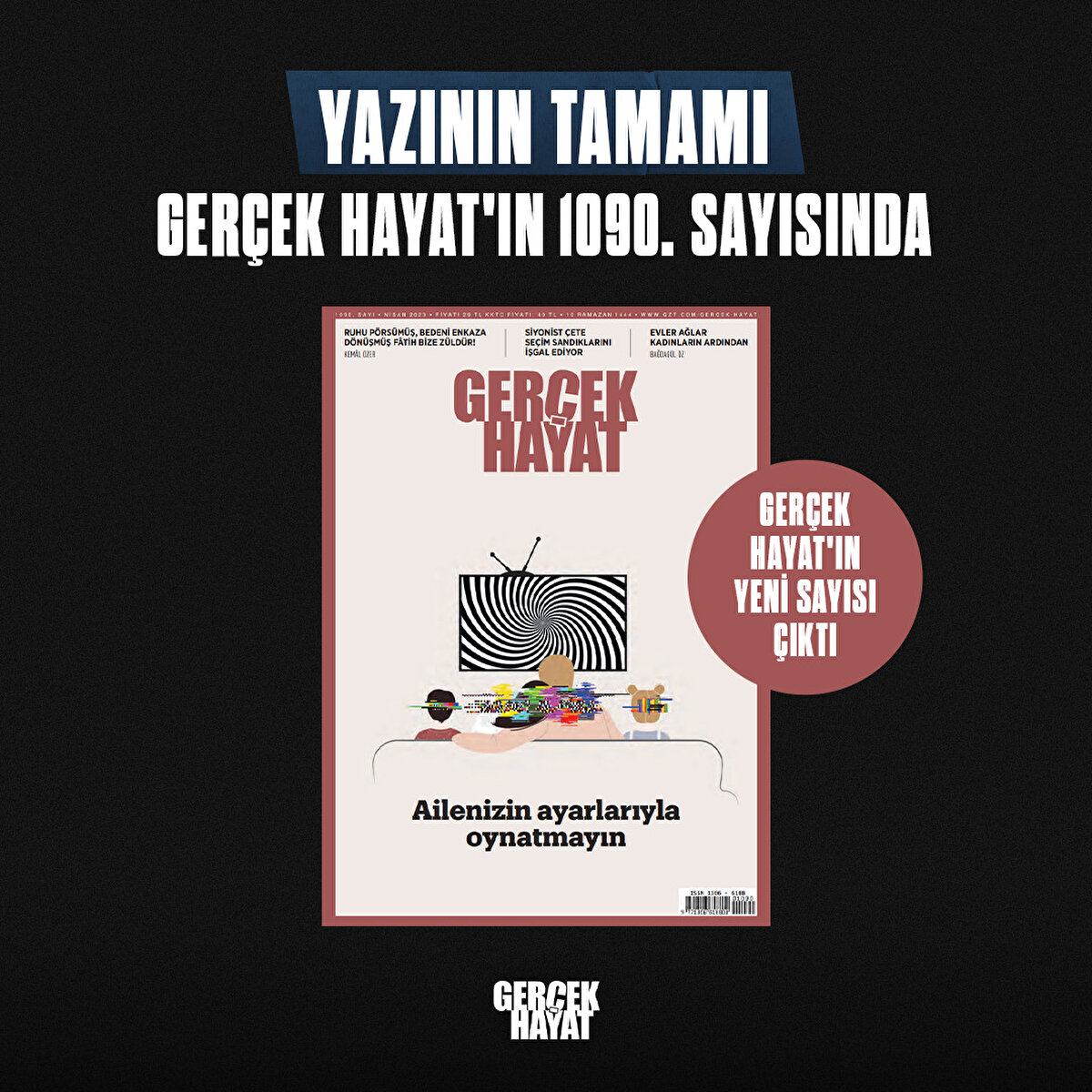 Gerçek Hayat'ın yeni sayısı çıktı. Yazının tamamı Gerçek Hayat'ın 1090. sayısında
