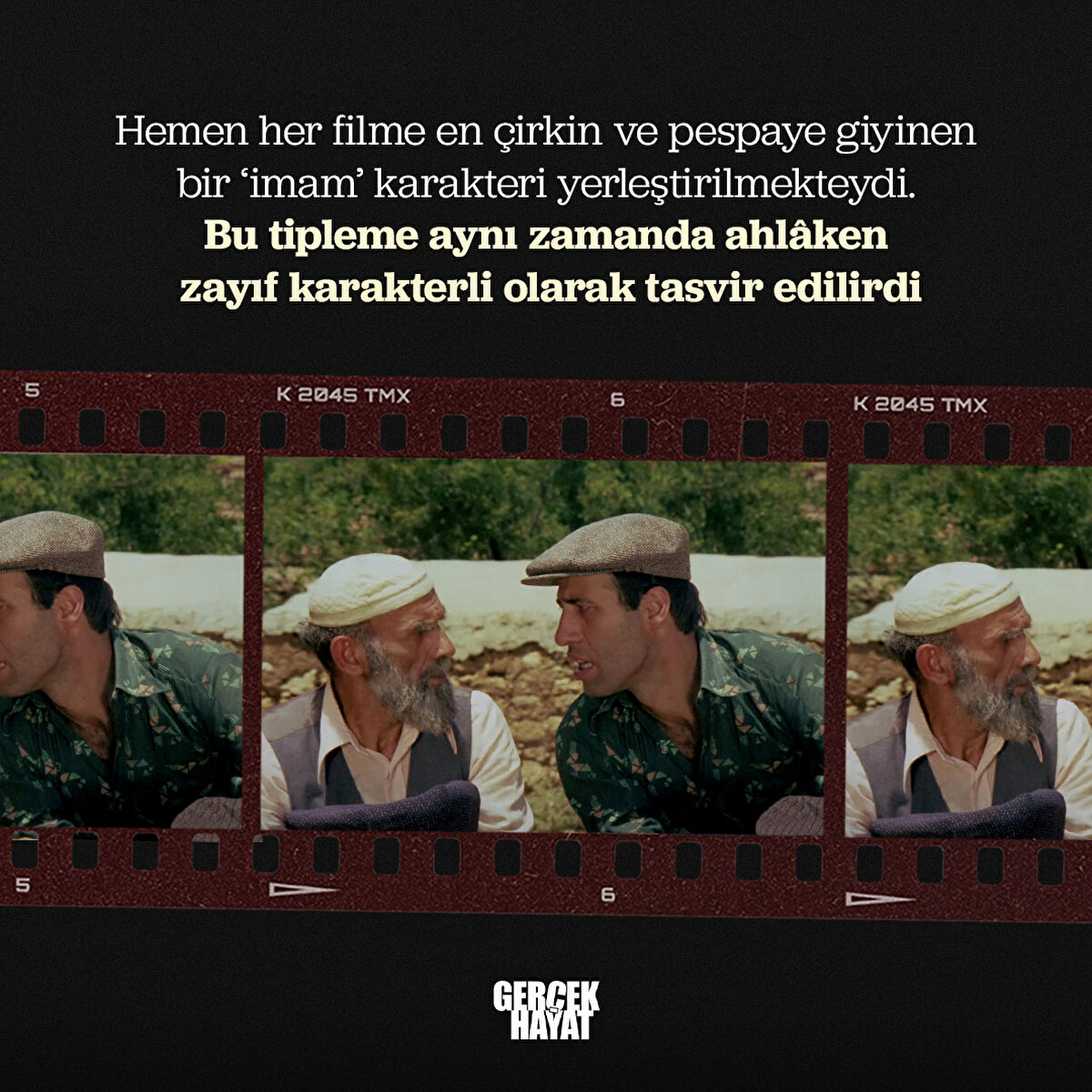Hemen her filme en çirkin ve pespaye giyinen bir ‘imam’ karakteri yerleştirilmekteydi