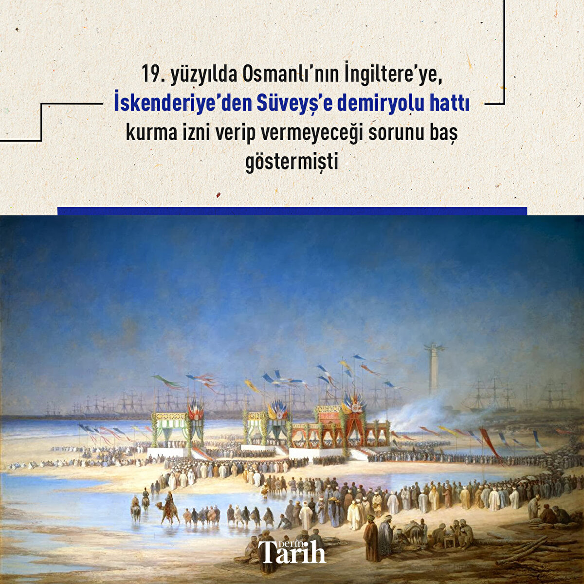 19. yüzyılda Osmanlı’nın İngiltere’ye, İskenderiye’den Süveyş’e demiryolu hattı kurma izni verip vermeyeceği sorunu baş göstermişti