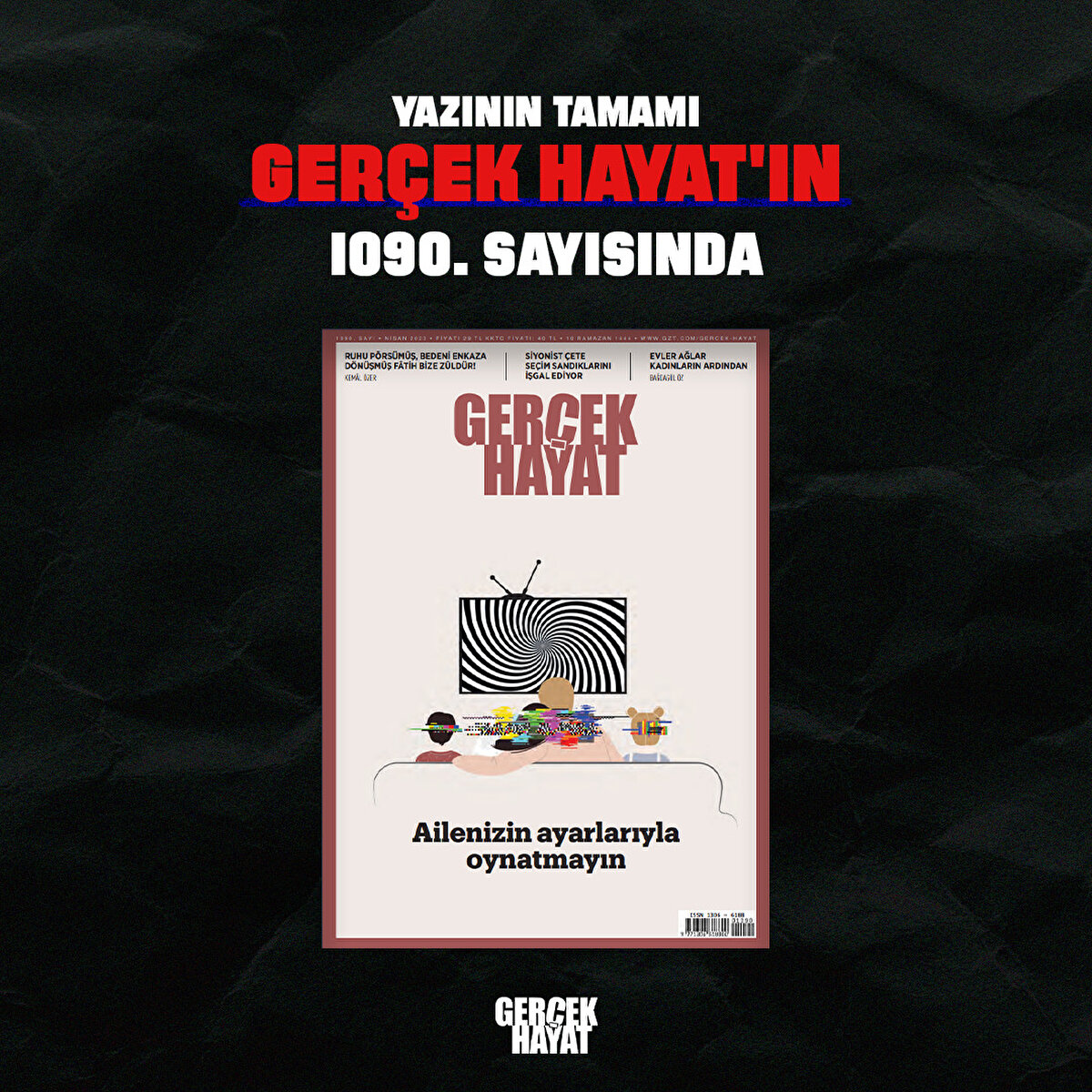 Yazının tamamı Gerçek Hayat'ın 1090. sayısında