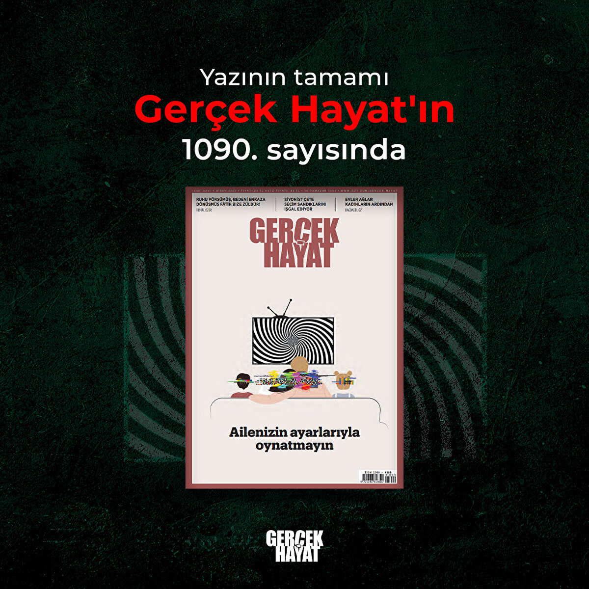 Yazının tamamı Gerçek Hayat'ın 1090. sayısında