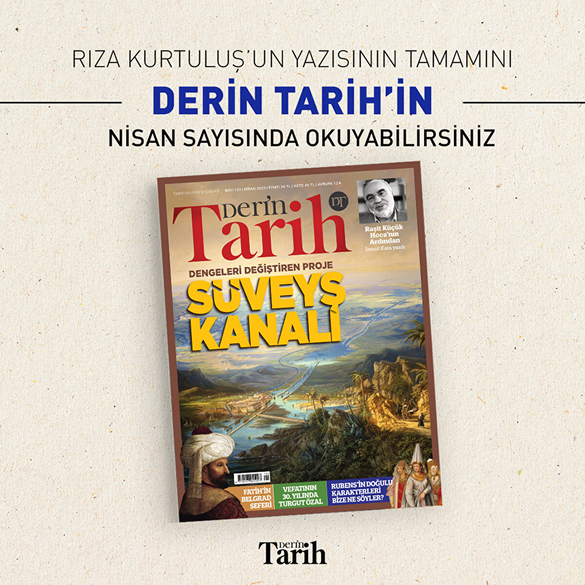 Rıza Kurtuluş’un yazısının tamamını Derin Tarih’in Nisan sayısında okuyabilirsiniz