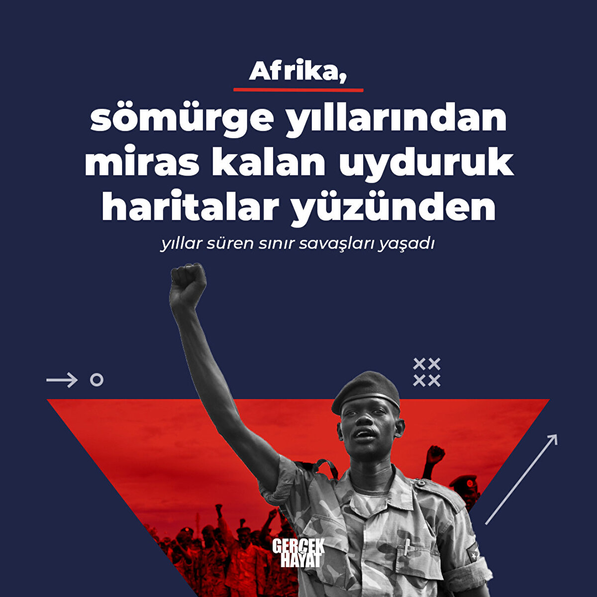 Afrika, yıllar süren sınır savaşları yaşadı