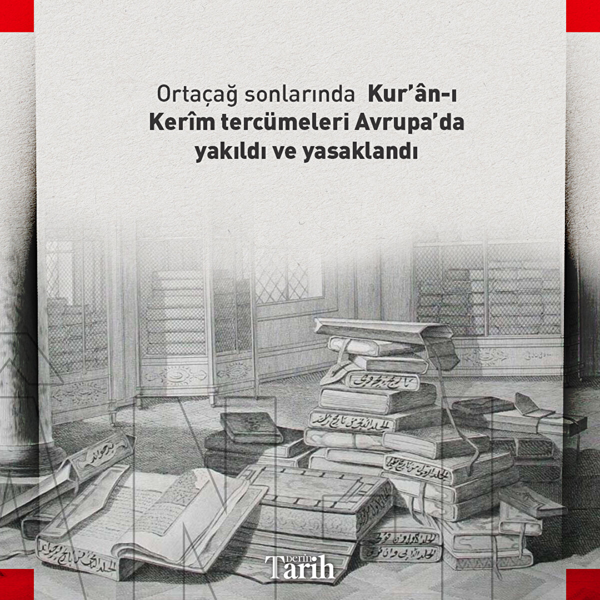 Ortaçağ sonlarında  Kur’ân-ı Kerîm tercümeleri Avrupa’da yakıldı ve yasaklandı