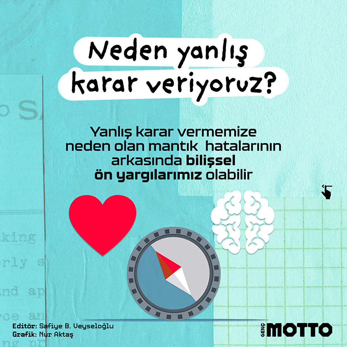 Neden yanlış karar veriyoruz?

Yanlış karar vermemize neden olan mantık  hatalarının arkasında bilişsel ön yargılarımız olabilir 