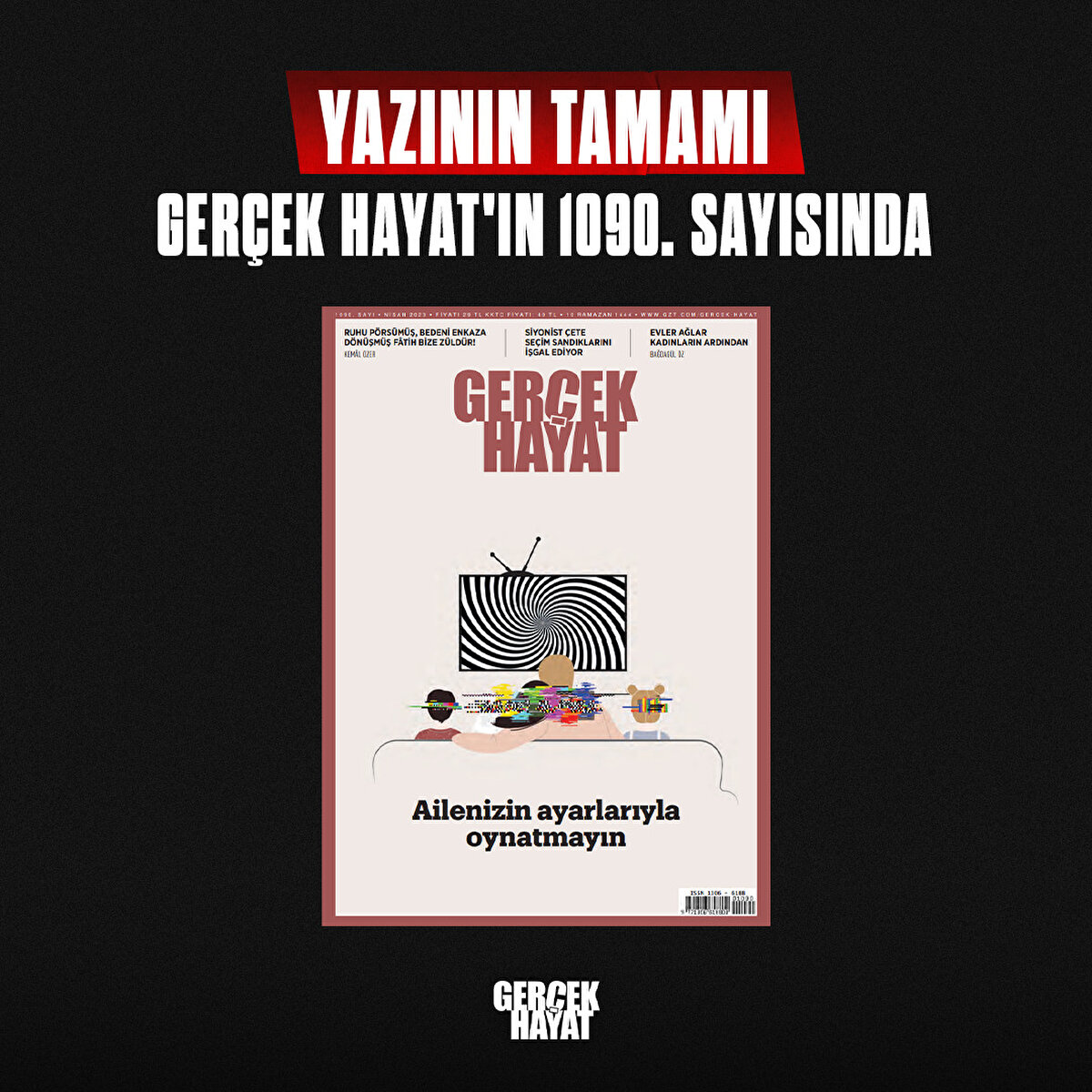 Yazının tamamı Gerçek Hayat'ın 1090. sayısında