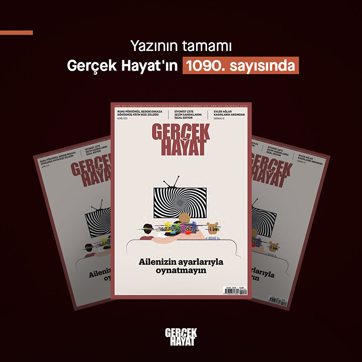 Yazının tamamı Gerçek Hayat'ın 1090. sayısında