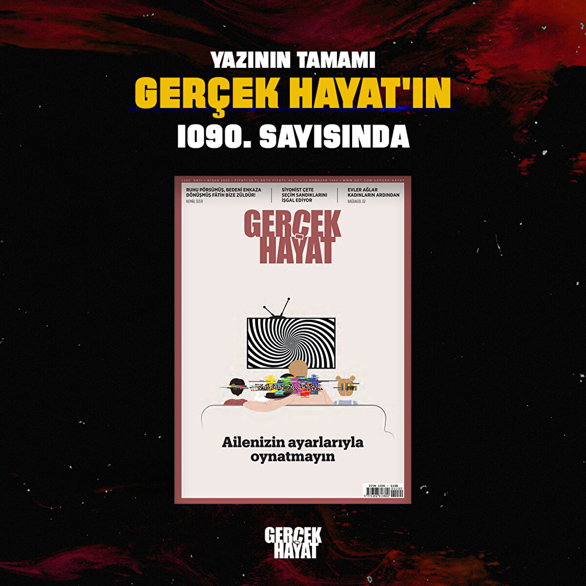 Yazının tamamı Gerçek Hayat'ın 1090. sayısında