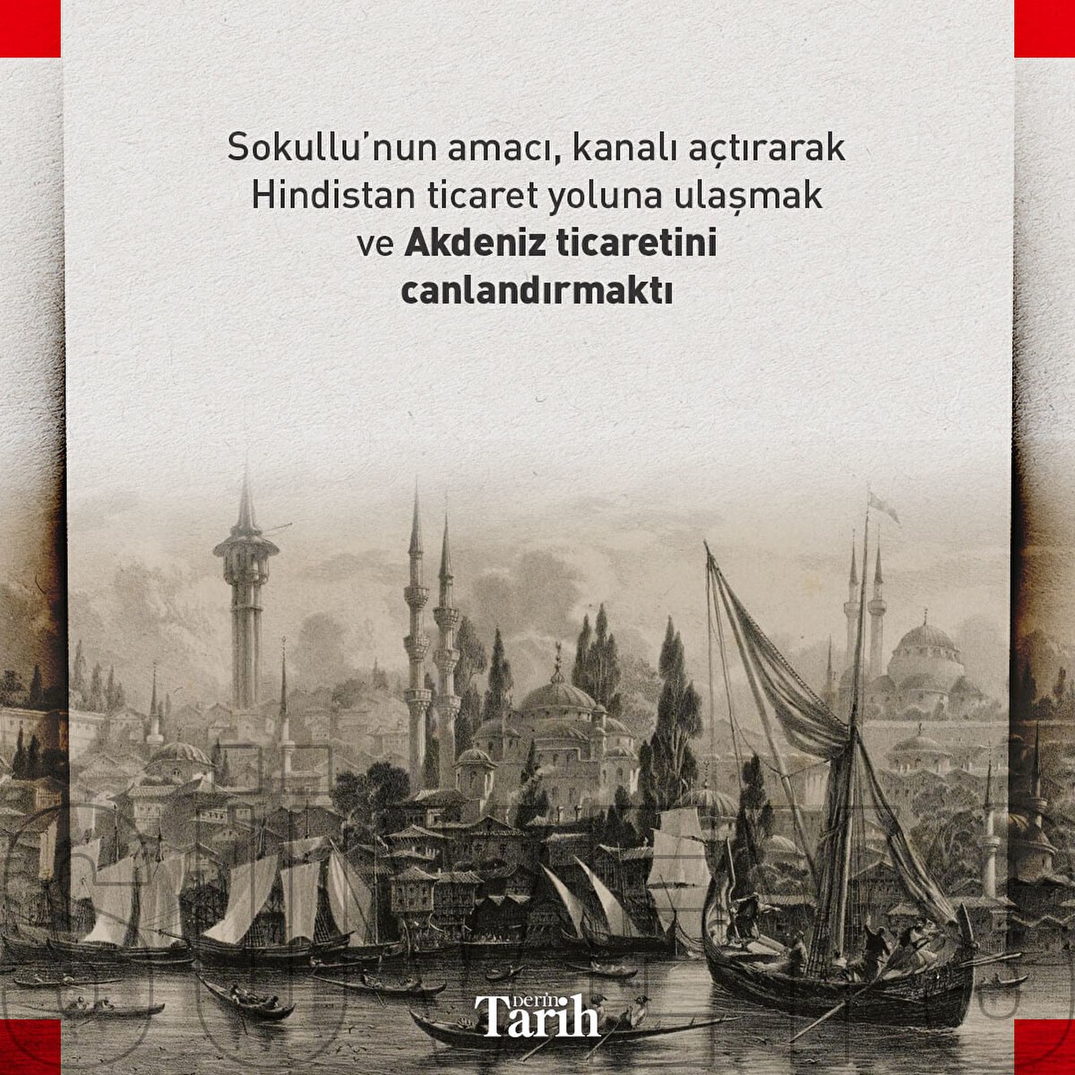 Sokullu’nun amacı, kanalı açtırarak Hindistan ticaret yoluna ulaşmak ve Akdeniz ticaretini canlandırmaktı