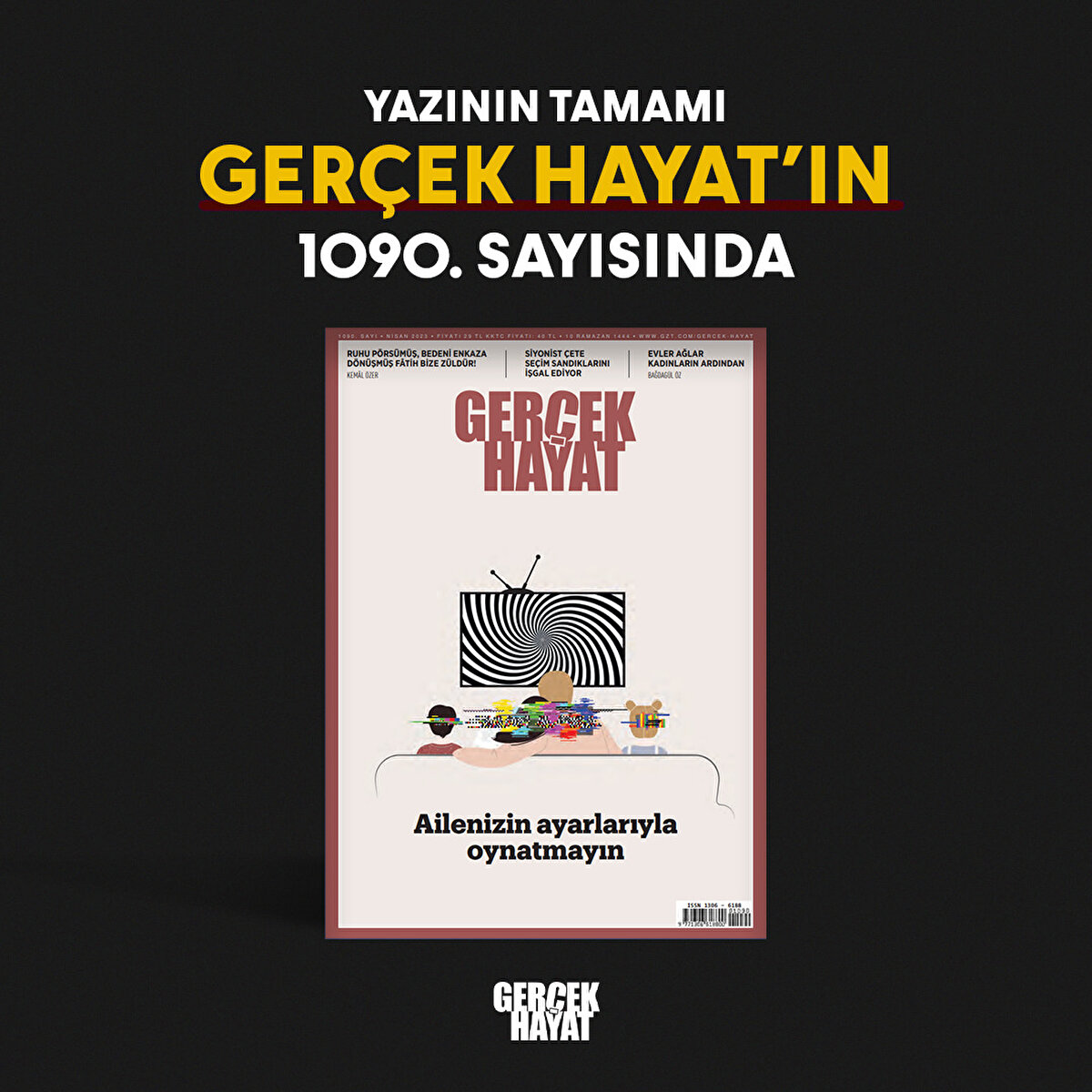 Yazının tamamı Gerçek Hayat'ın 1090. sayısında