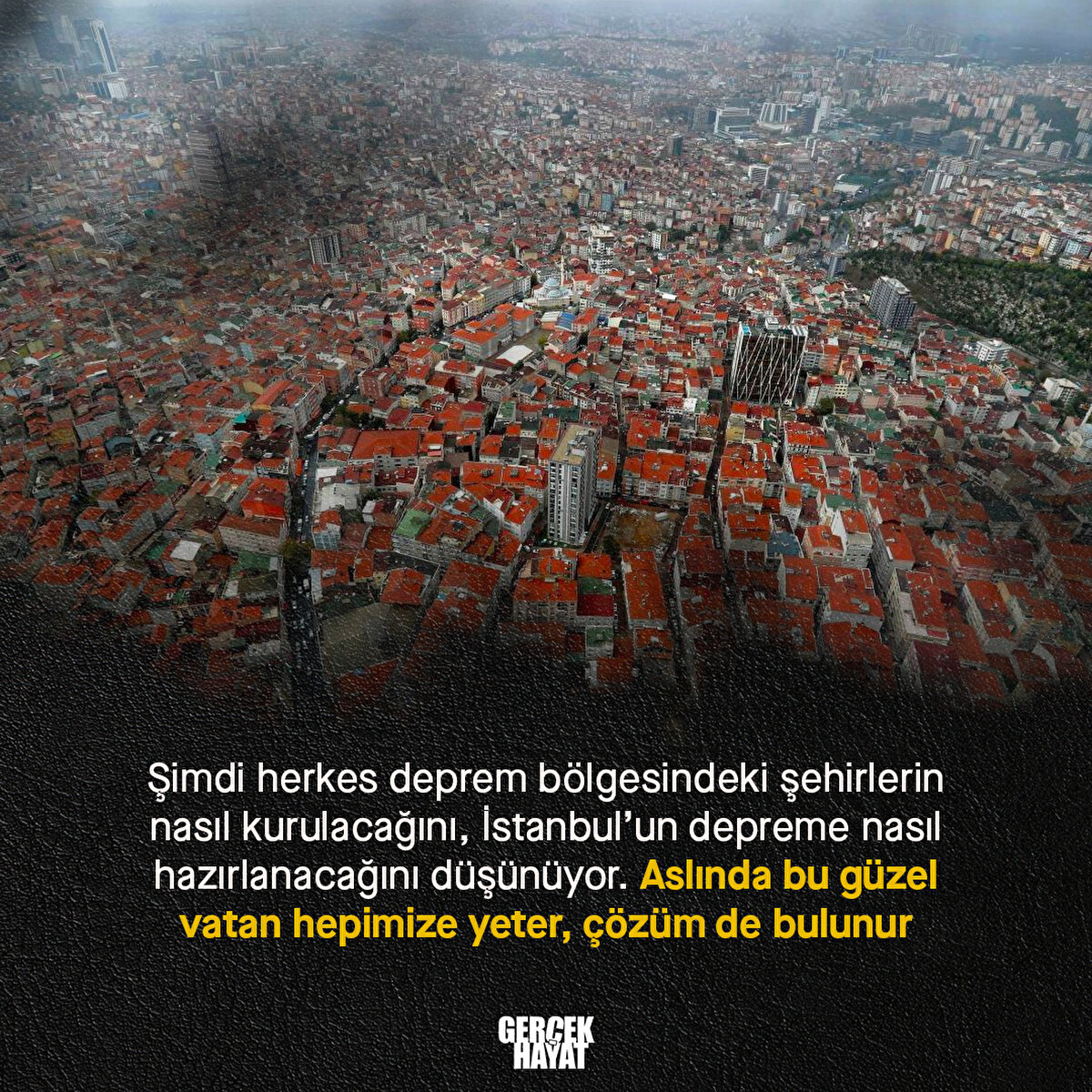 Aslında bu güzel vatan hepimize yeter, çözüm de bulunur