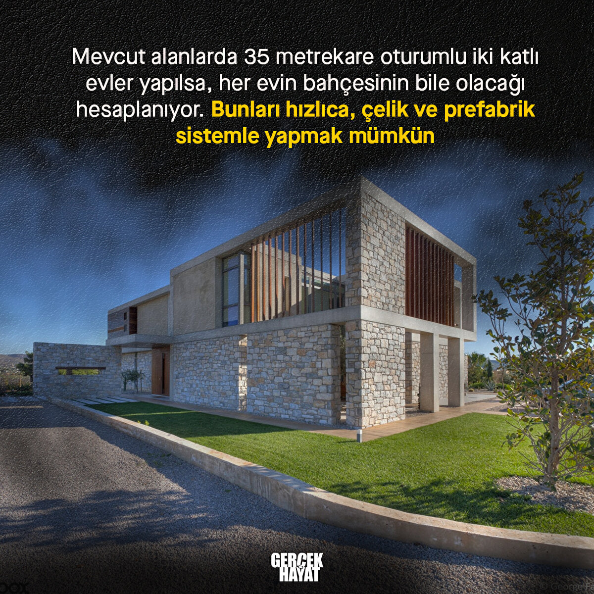 Bunları hızlıca, çelik ve prefabrik sistemle yapmak mümkün