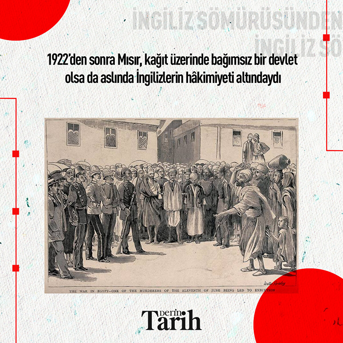 1922’den sonra Mısır kağıt &#252;zerinde bağımsız bir devlet olsa da aslında İngilizlerin h&#226;kimiyeti altındaydı