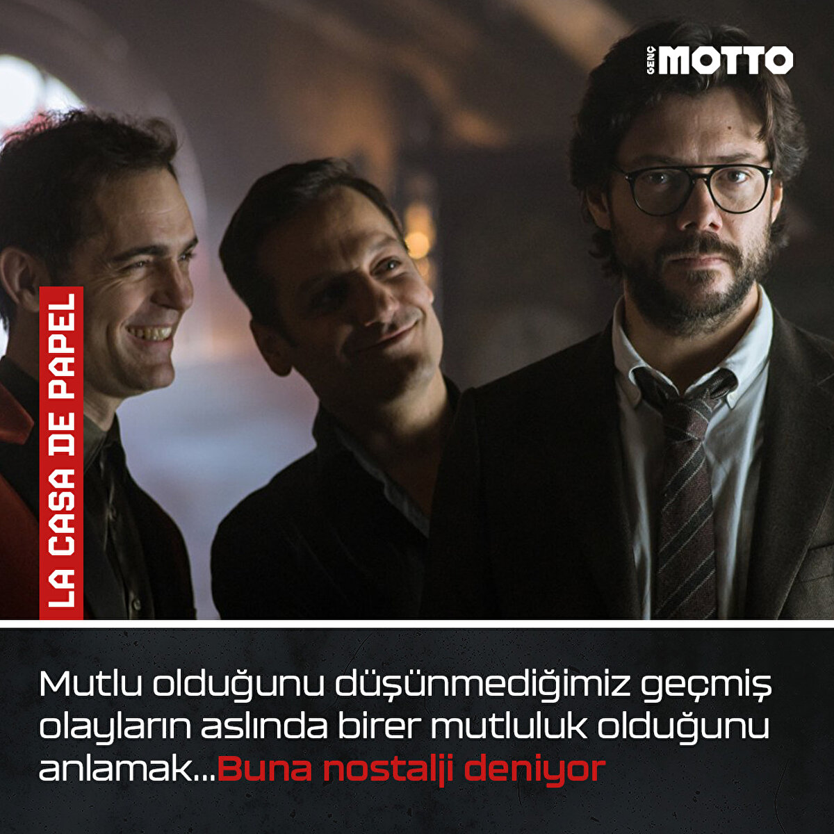 La Casa De Papel
Mutlu olduğunu düşünmediğimiz geçmiş olayların aslında birer mutluluk olduğunu anlamak...Buna nostalji deniyor