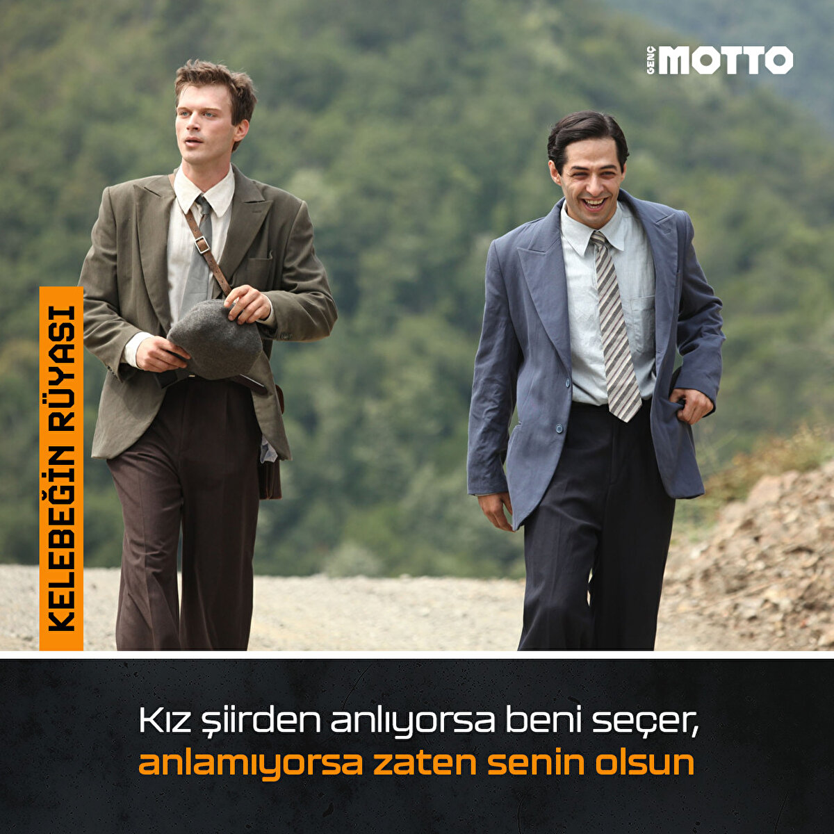 Kelebeğin Rüyası
Kız şiirden anlıyorsa beni seçer, anlamıyorsa zaten senin olsun