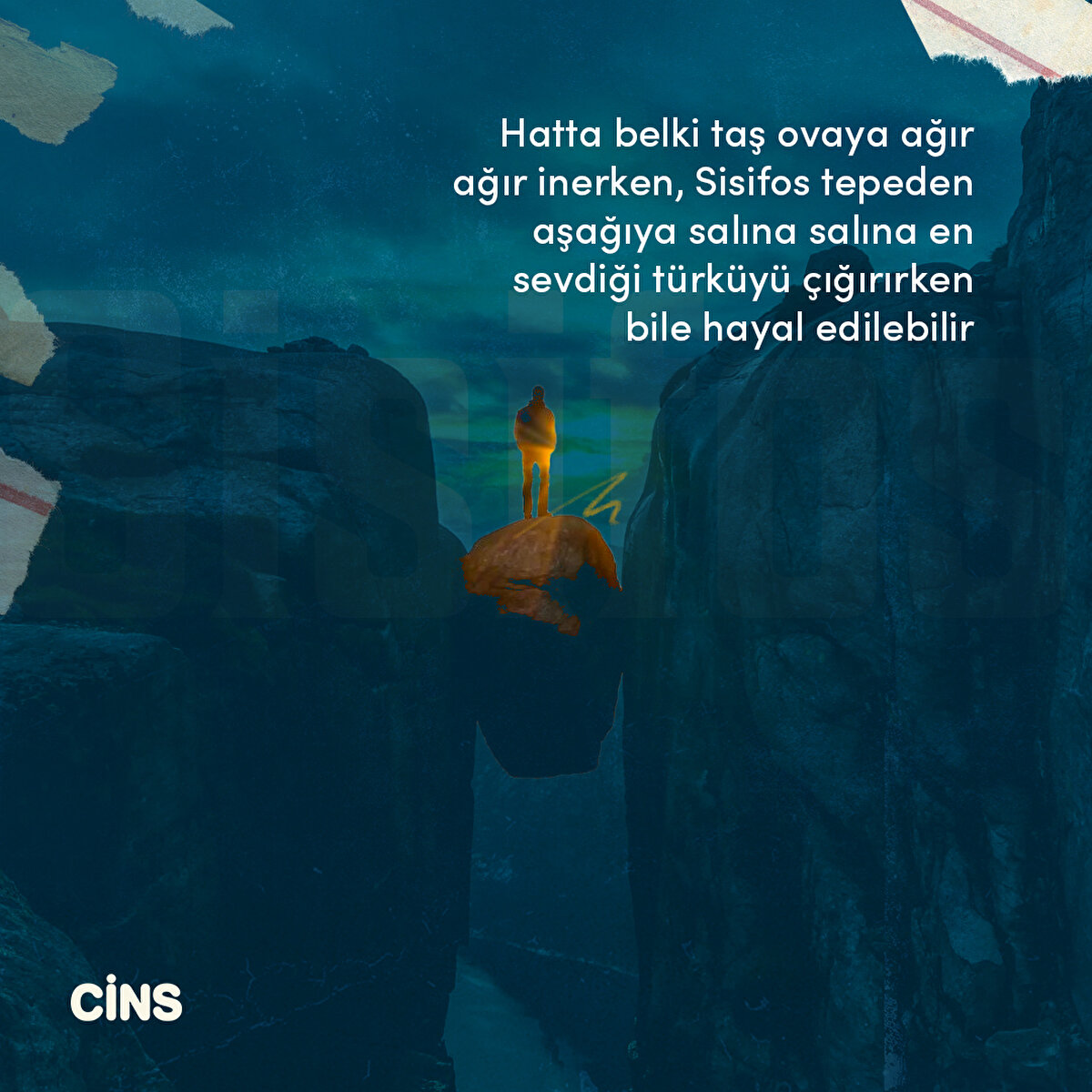 Hatta belki taş ovaya ağır ağır inerken, Sisifos tepeden aşağıya salına salına en sevdiği türküyü çığırırken bile hayal edilebilir